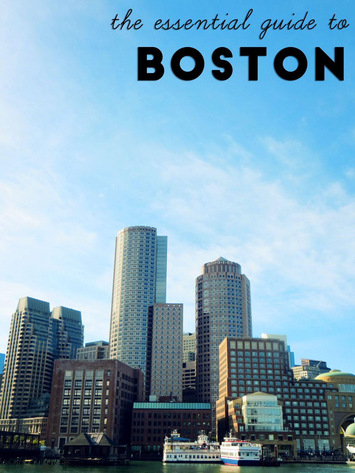 The Essential Guide to Boston